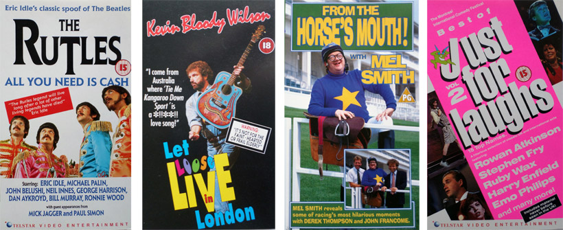 The Rutles- All You Need Is Cash, Eric Idle's Masterpiece spoof of the Beatles, from Telstar Video Entertainment. Kevin Bloody Wilson, Let Loose Live in London, from Telstar. From the Horses Mouth!, with Mel Smith. I had the pleasure of meeting Mel in 1982, whilst working on a photo shoot for the Stargazers group! Best Of-Just for Laughs, Vol 2, The Montreal International Comedy Festival.