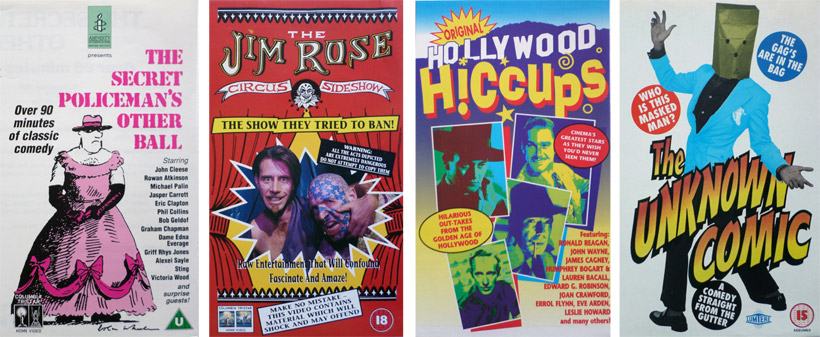 The Secret Policeman's Other Ball, for Columbia Tristar, Released in 1992. The Jim Rose Circus Sideshow, From Columbia Tristar. Hollywood Hiccups, from Lumiere Video. The Unknown Comic, from Lumiere Video.